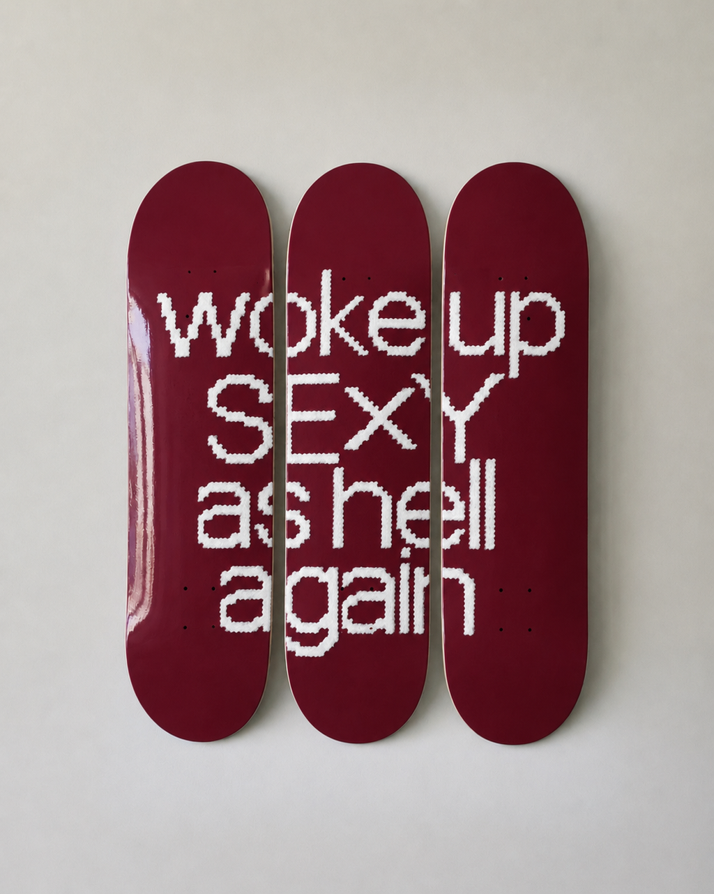 Woke Up Sexy Again Skateboard Wall Decor Set