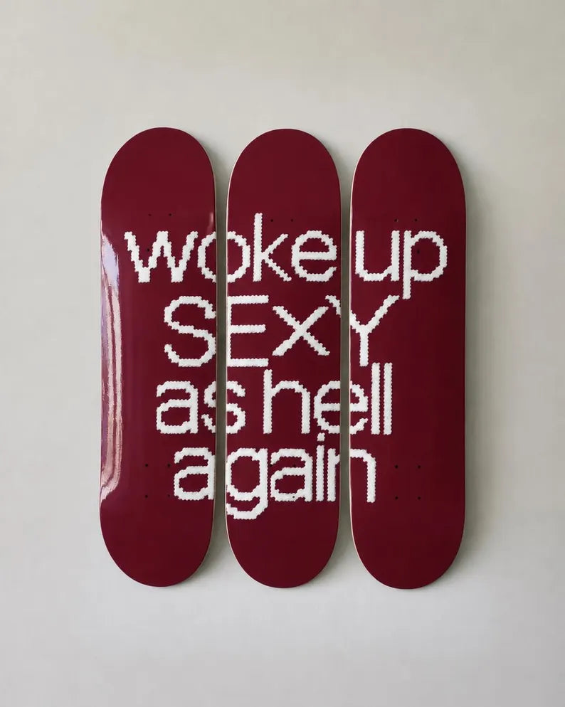 Woke Up Sexy Again Skateboard Wall Decor Set